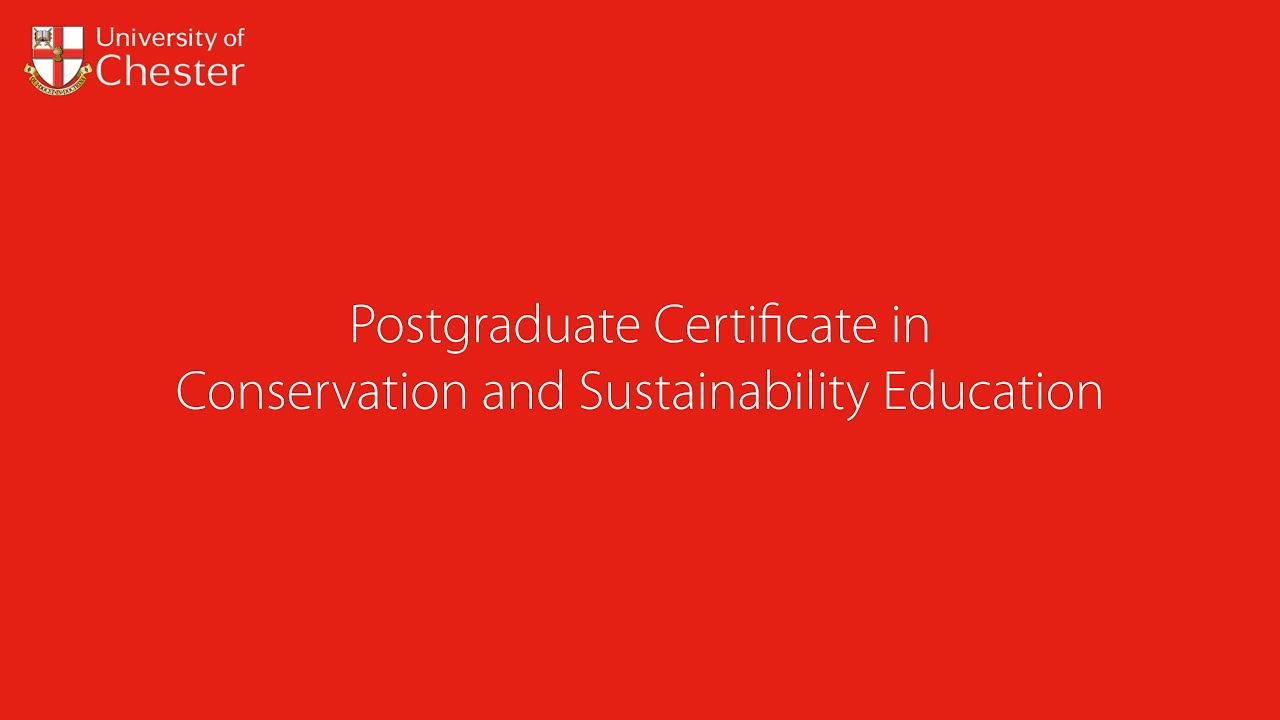 Postgraduate Certificate in Conservation and Sustainability Education